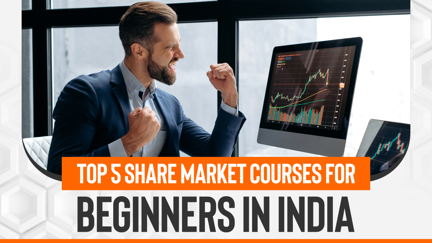Top 5 Share Market Courses For Beginners In India [2024]